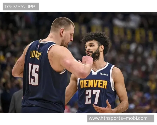 穆雷与约基奇携手入选全明星彼此支持从未争执过 穆雷与约基奇携手入选全明星彼此支持从未争执过